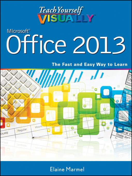 Title details for Teach Yourself VISUALLY Office 2013 by Elaine Marmel - Available